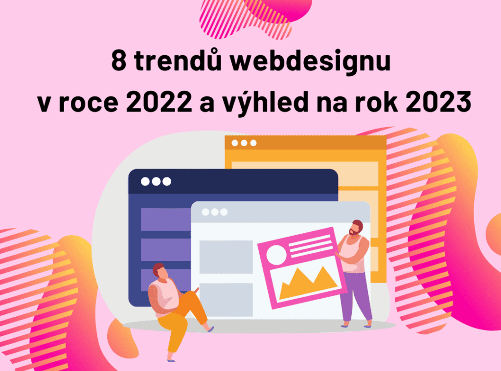 Trendy webdesignu v roce 2022 a výhled na rok 2023